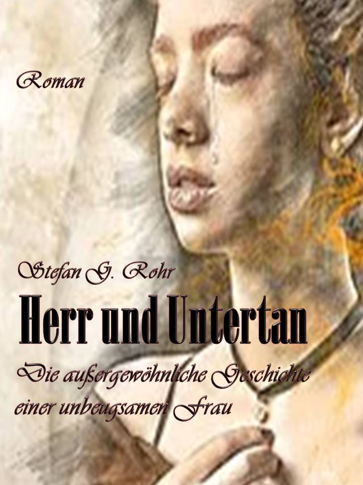 Lesermeinungen zum Histzorienroman Herr und Untertan von Stefan G. Rohr
