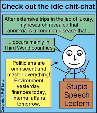 Hör mal, was der sabbelt Politiker-Reden Bulimie in der 3. Welt