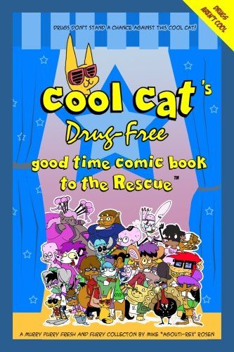 Cover Cool Cat's Drug-Free Good Time Comic Book to the Rescue