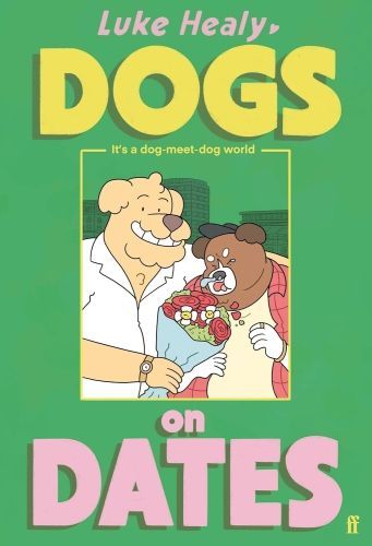 Dogs on Dates Cover by Luke Healy