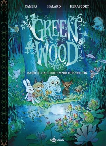 Greenwood 4: Das Geheimnis des Teiches Cover von Kerascoët