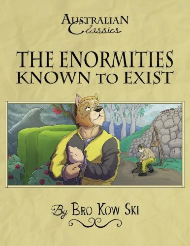 The Enormities Known to Exist Cover by Bro Kow Ski