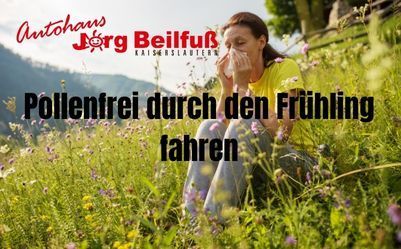 Pollenfilter wechseln: Erste Hilfe fürs Auto bei Allergie!