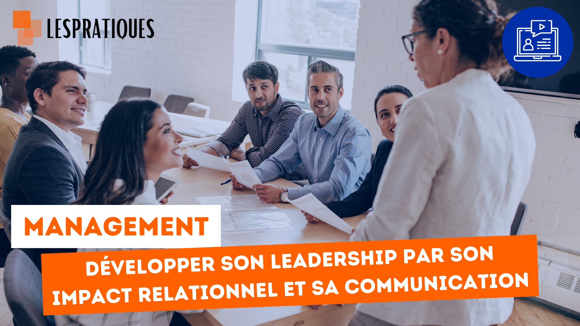 Meilleure formation a distance en management developper son leadership par son impact relationnel et sa communication
