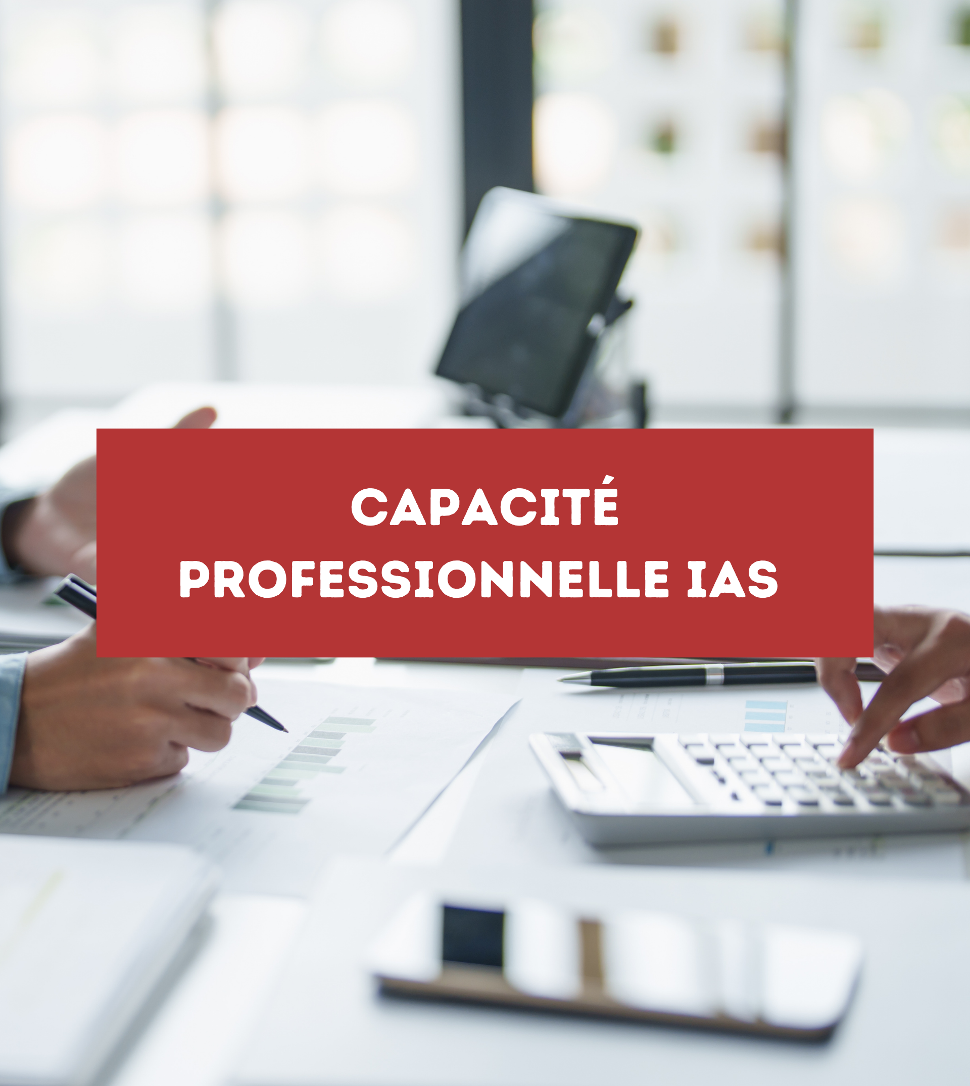 Capacité professionnelle IAS