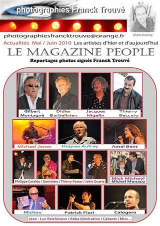 Gilbert Montagné / Didier Barbelivien / Michael Jones / Jakie Quartz / Michel Monaco / Jacques Higelin / Philippe Cataldo / Calogero / Desireless / Abba Génération / Michou / Jean - Luc Reichmann / Corinne Touzet / Mick Micheyl / Gérard Collomb / Raymond de Chatillon / Patrick Fiori / Cabaret / Hugues Aufray / Miss / Thierry Beccaro / Maurane photo franck trouvé