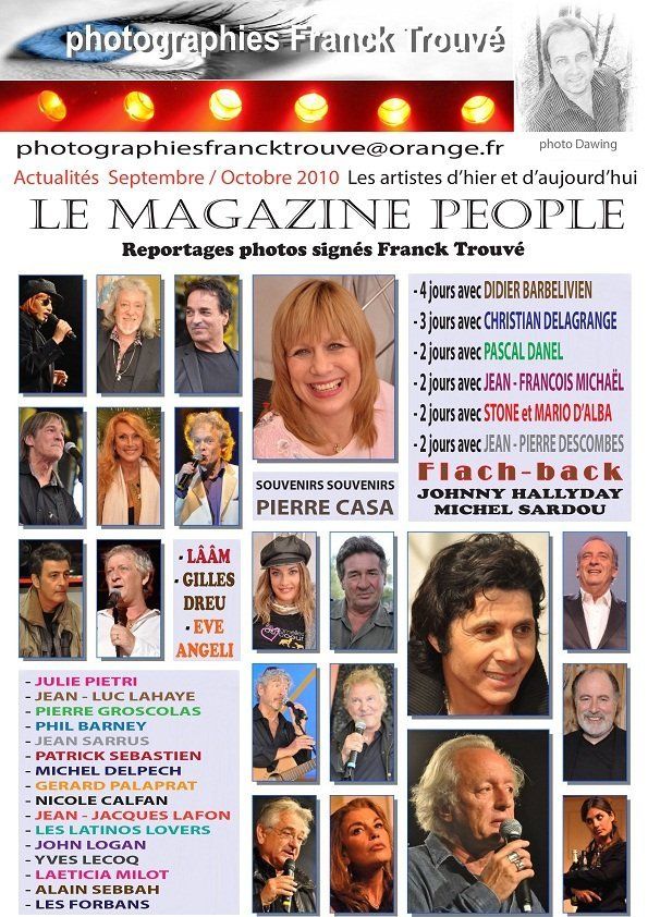 Didier Barbelivien / Johnny Hallyday / Christian Delagrange / Stone / Alain Sebbah / Jean - Luc Lahaye / Pascal Danel / John Logan / Eve Angéli / Gérard Palaprat / Yves Lecoq / Les Forbans / Julie Pietri / Jean Sarrus / Michel Sardou / Les Latinos Lovers / Gilles Dreu / Mario d'Alba / Jean - Jacques Lafon / Lââm / Pierre Groscolas / Jean - Pierre Descombes / Jean - François Michaël / Phil Barney / Michel Delpech / Pierre Casa / Nicole Calfan / Laetitia Milot / Pierre - Olivier Scotto / Patrick Sébastien photo franck trouvé