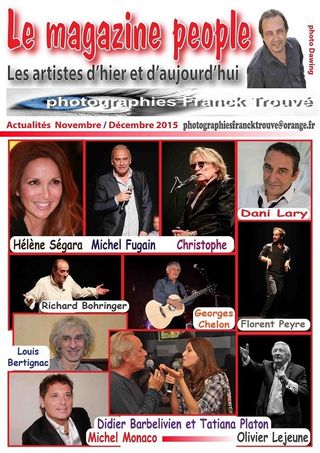 Olivier Lejeune / Richard Bohringer / Hélène Ségara / Tatiana Platon / Michel Monaco / Dani Lary / Florent Peyre / Christophe / Georges Chelon / Michel Fugain / Didier Barbelivien / Louis Bertignac photo franck trouvé