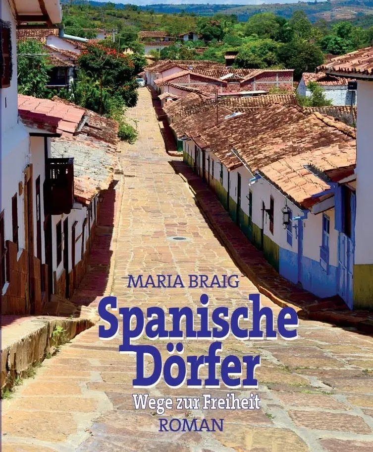Spanische Dörfer von Maria Braig - Autorin