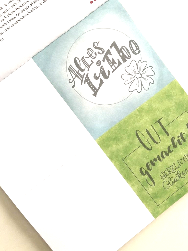 Alles Liebe und Gut gemacht. Grußkarten sind aus dem Buch heraustrennbar. Die Schrift auf den Grußkarten ist schwarz, die Hintergründe sind mit Watercolor-Technik gestalte. Eine Karte ist blau, eine grün.