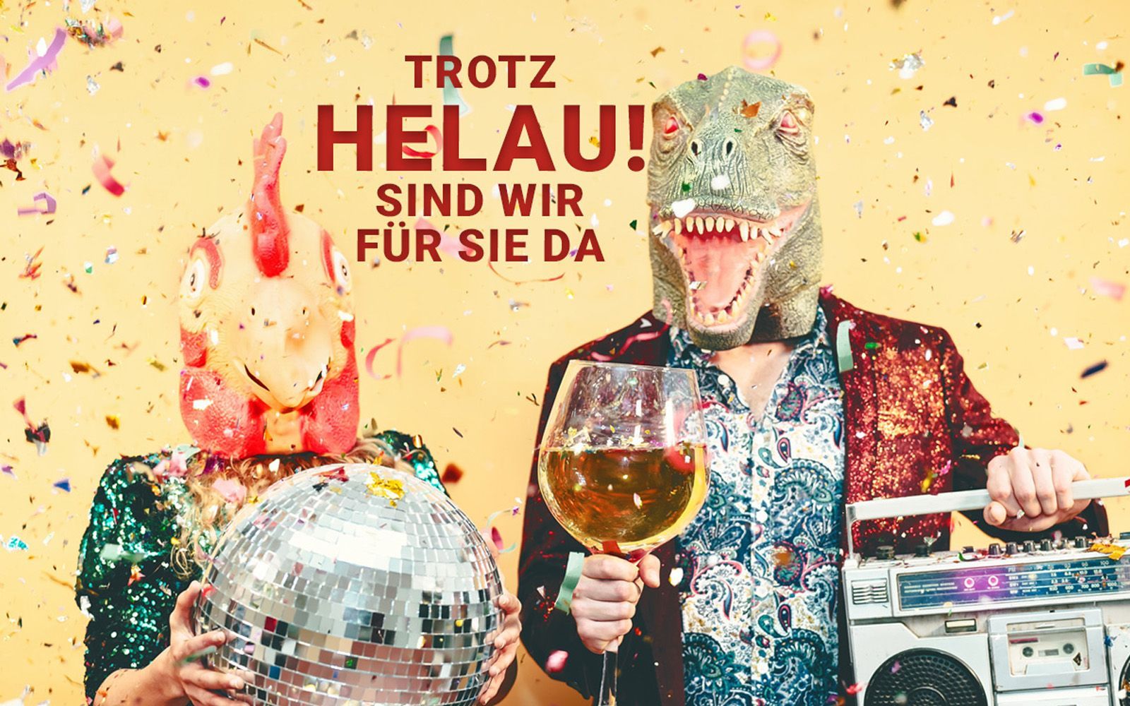 Trotz Helau haben wir an Fasching für Sie unser Immobilienbüro geöffnet