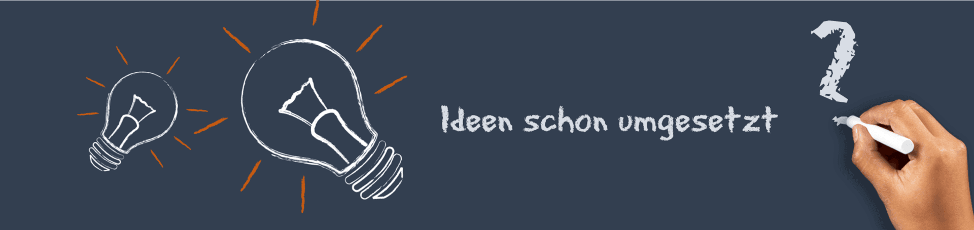 Grafik: Was sind Ihre Ideen? Grafik: Was sind Ihre Ideen?