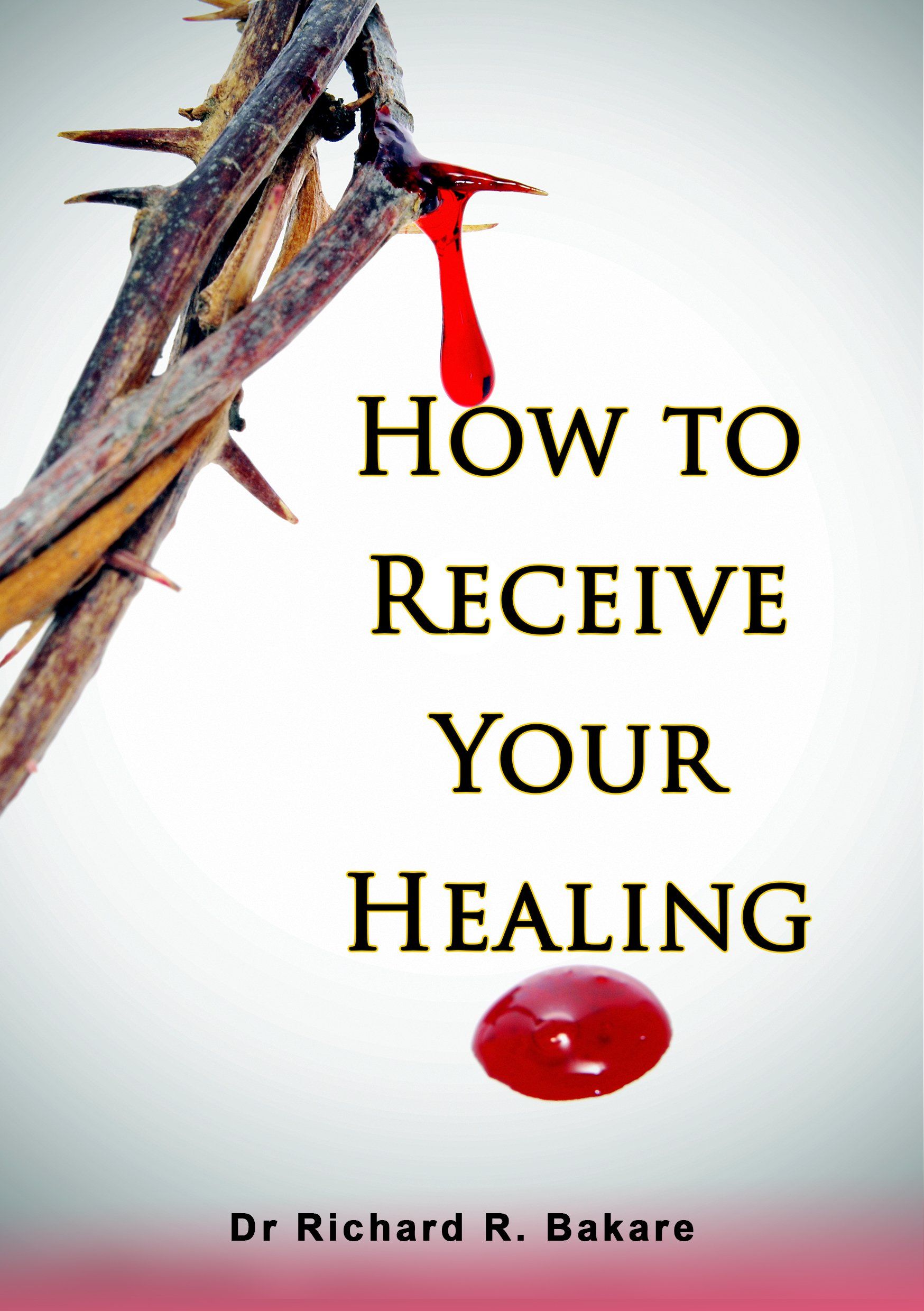 How To Receive Your Healing