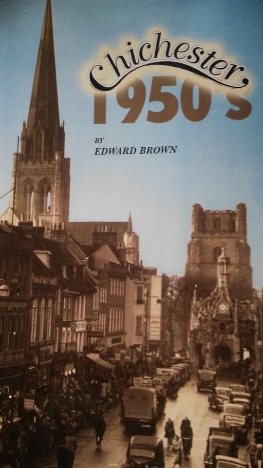 Image shows front cover of Edward Brown's book, Chichester in the 1950's
