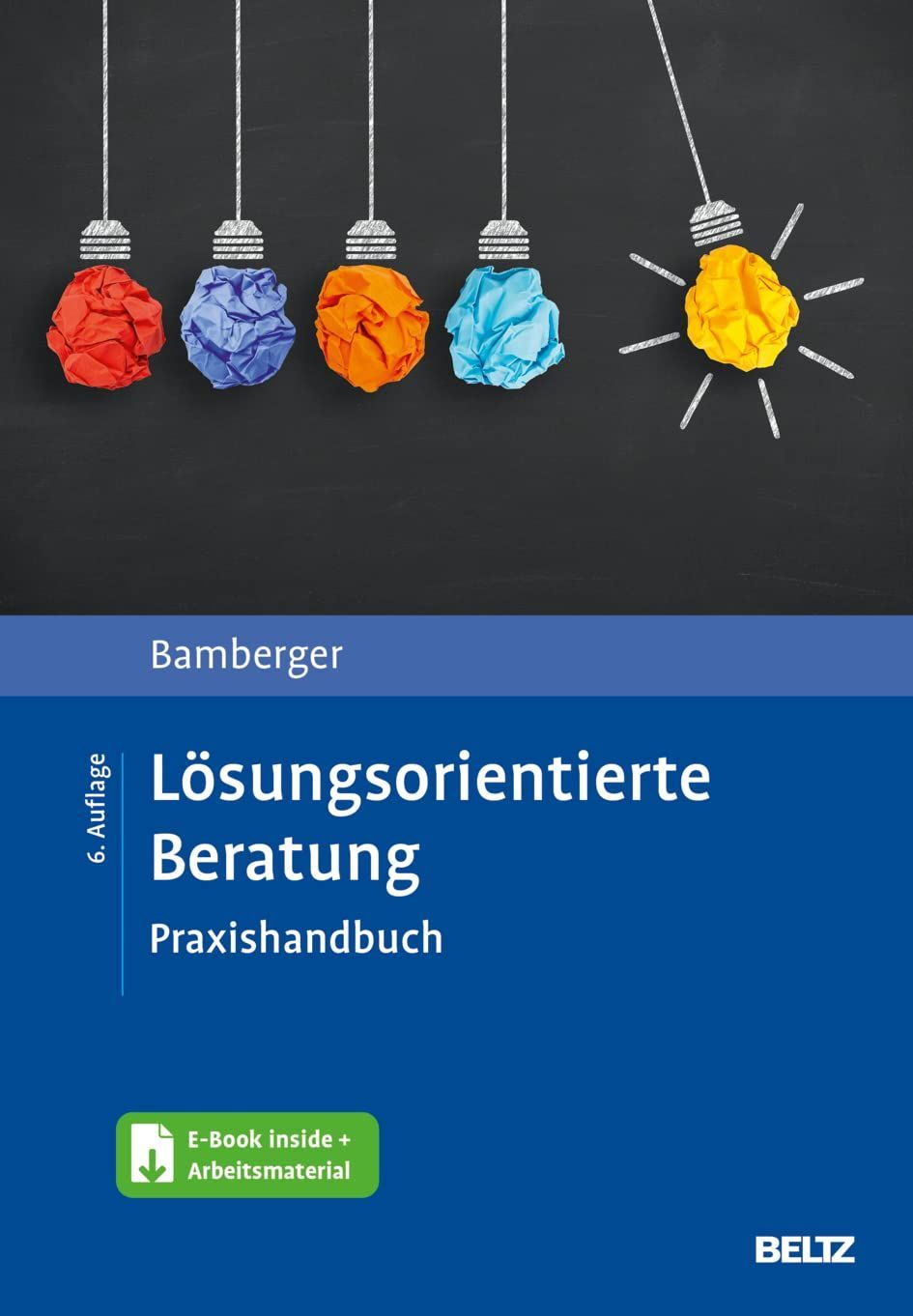 Lösungsorientierte Beratung: Praxishandbuch. Mit E-Book inside und Arbeitsmaterial Praxishandbuch