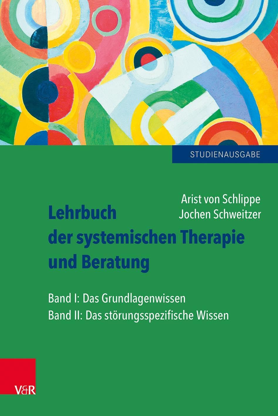 Vandenhoeck + Ruprecht Lehrbuch der systemischen Therapie und Beratung I und II: Limitierte Studienausgabe. Lehrbuch der systemischen Therapie und Beratung