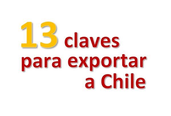 13 claves para exportar a Chile