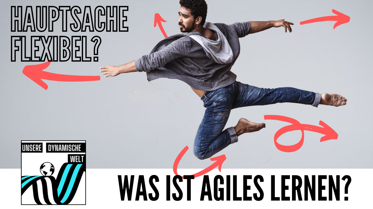Hauptsache flexibel? Agiles Lernen kurz erklärt Flexibler Mann springt hoch.