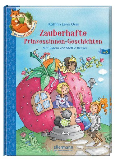 Zauberhafte Prinzessinnen-Geschichten, Ellermann, Vorlesebuch, Kathrin Lena Orso, der kleine Fuchs liest vor