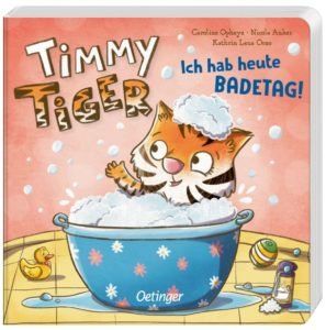 Jetzt bestellen! Oetinger, Pappbilderbuch, Timmy Tiger, Ich hab heute Badetag, Kathrin Lena Orso, Nicola Anker