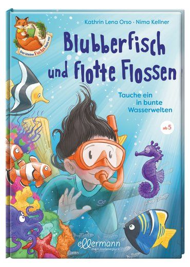 Blubberfisch und flotte Flossen , Ellermann, Vorlesebuch, Kathrin Lena Orso, der kleine Fuchs liest vor, Oetinger, Vorlesen