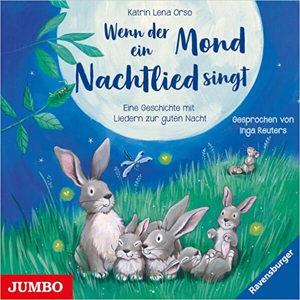 Hörbuch - Wenn der Mond ein Nachtlied singt Wenn der Mond ein Nachtlied singt, Cd, Einschlafgeschichte, Vorlesegeschichte, Audio-Cd, Audible