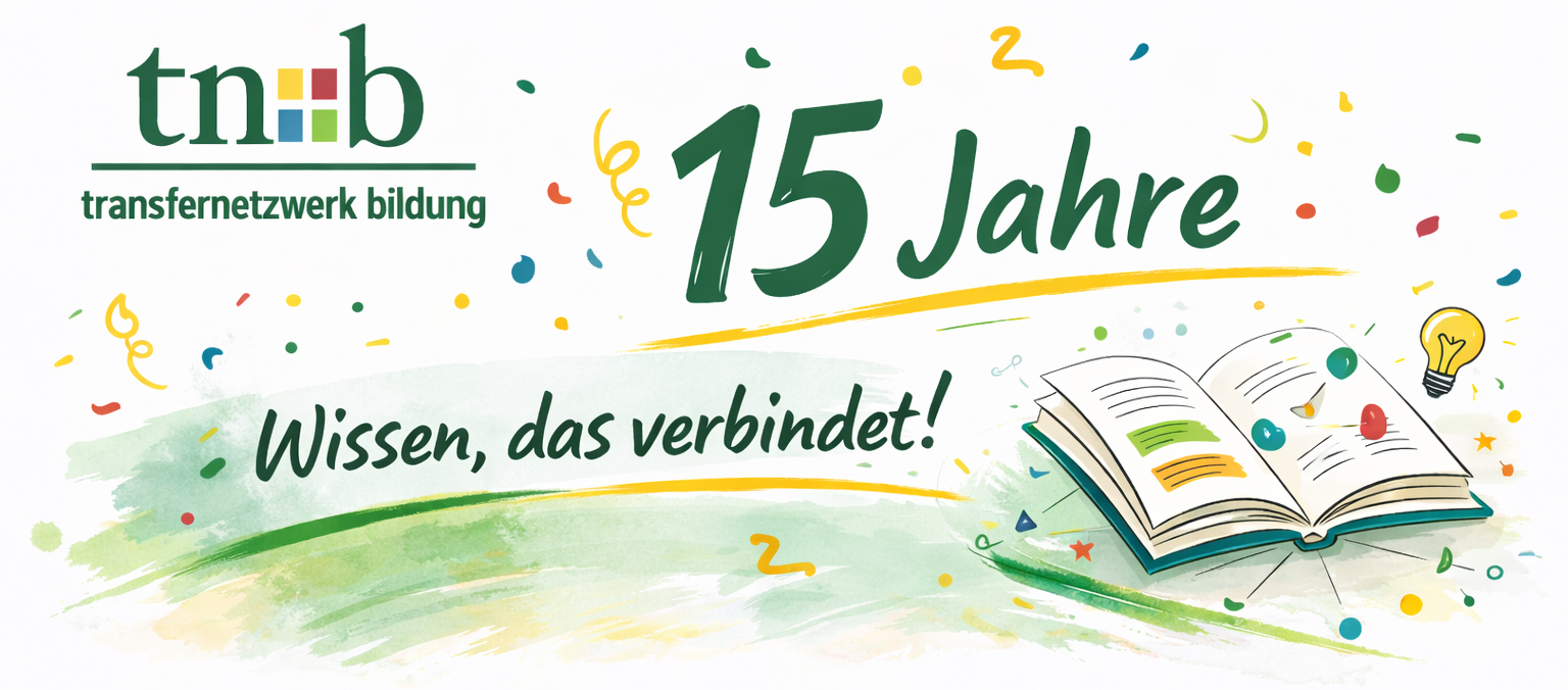 15 Jahre Transfernetzwerk Bildung – Wissen, das verbindet
