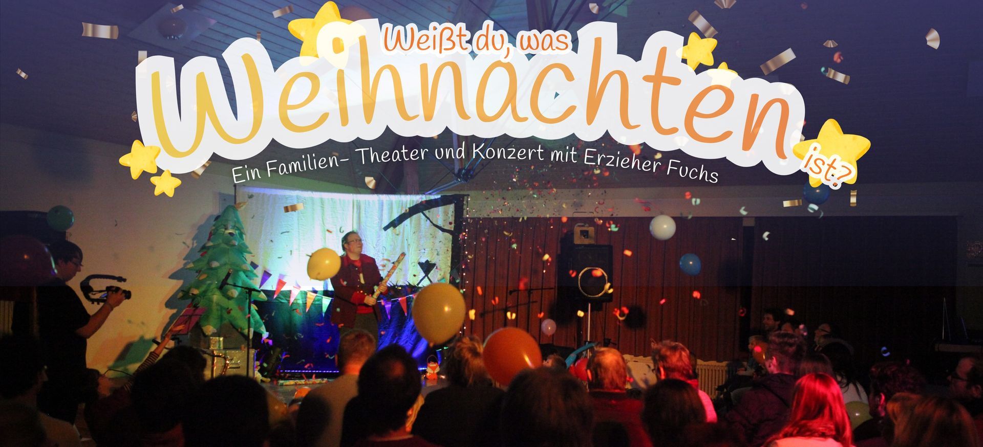 Weißt du, was Weihnachten ist?
Ein Familien- Theater und Konzert mit Erzieher Fuchs