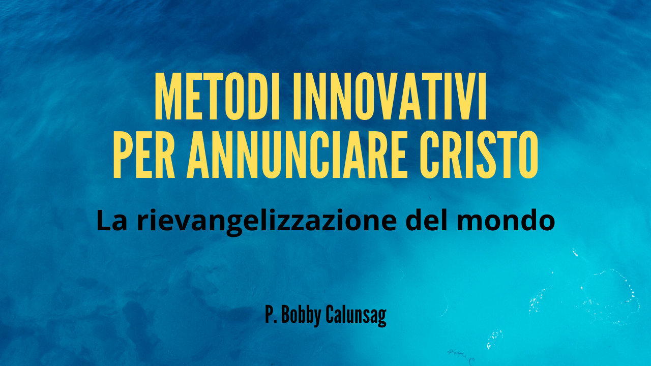 Metodi innovativi per annunciare Cristo: con la tecnologia