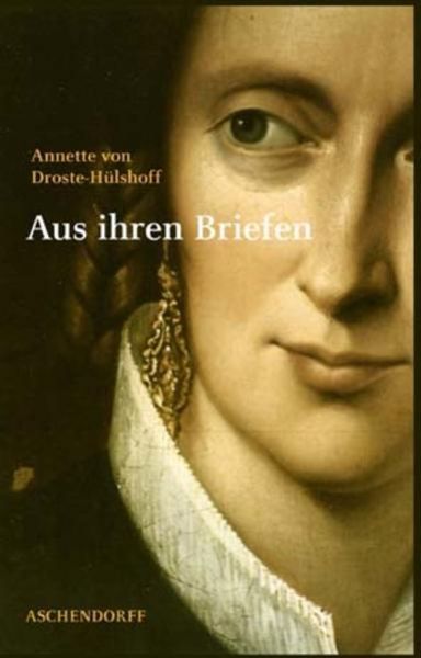 Annette von Droste-Hülshoff, Dichterin, Münsterland, tolles Buch, Adel