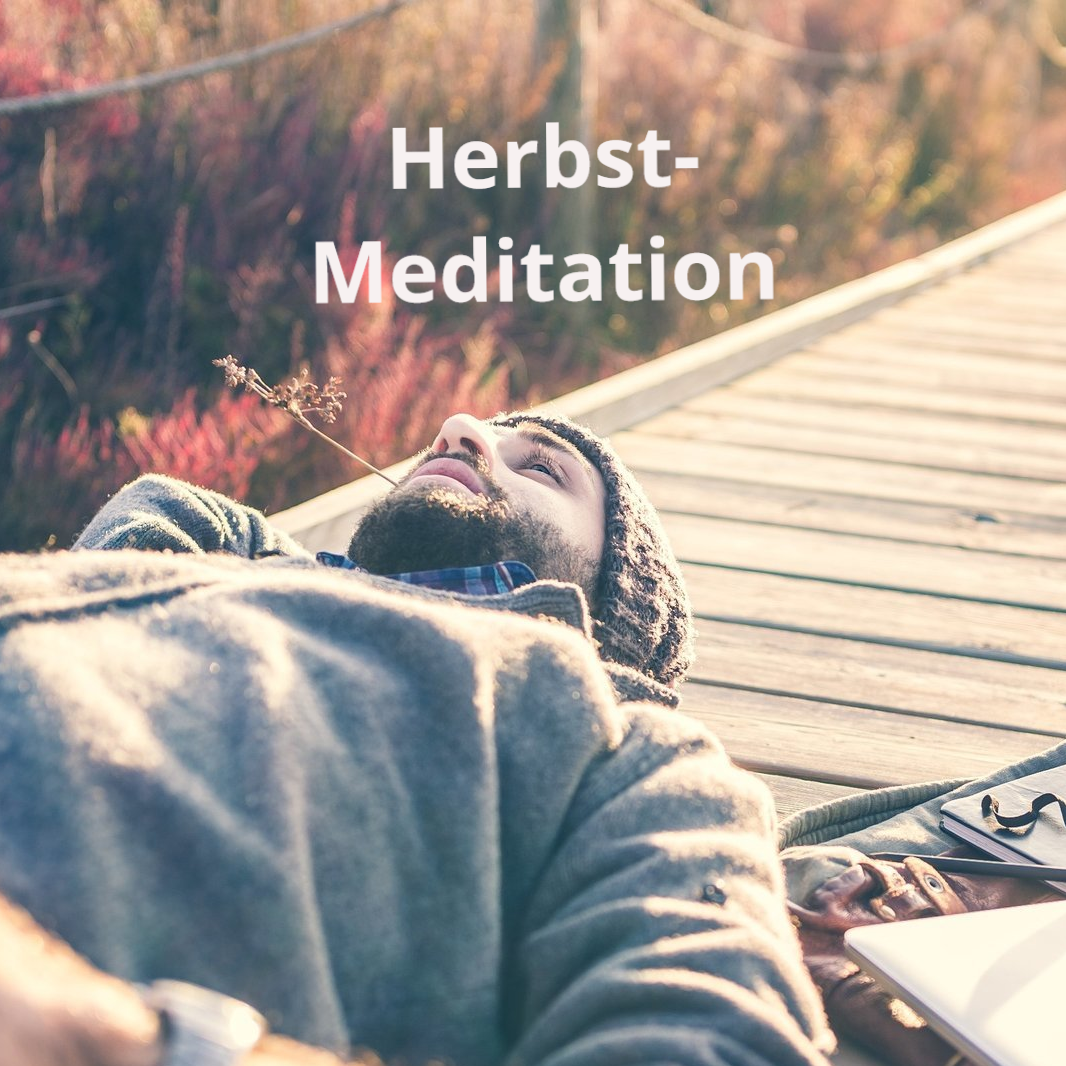 Herbst-Meditation Herbst-Meditation