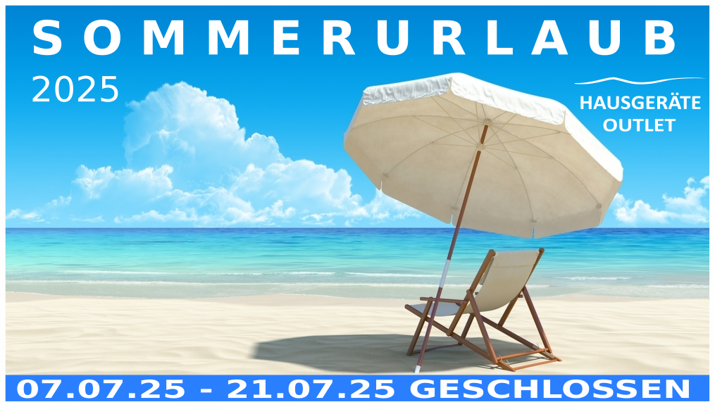 07.07.25 - 21.07.25 GESCHLOSSEN