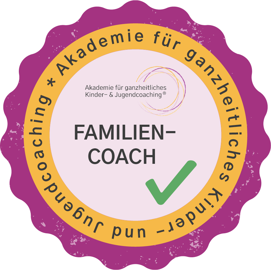 Zertifikat Familiencoach Zertifikat Familiencoach Akademie für Ganzheitliches Kinder- und Jugendcoaching