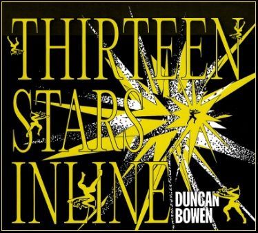 Thirteen Stars Inline - Das neue Album von Duncan Bowen! Thirteen Stars Inline - Das neue Album von Duncan Bowen!
