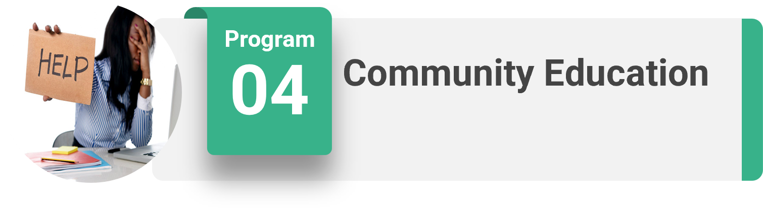 Community education that helps people deal with major issues effecting the community.