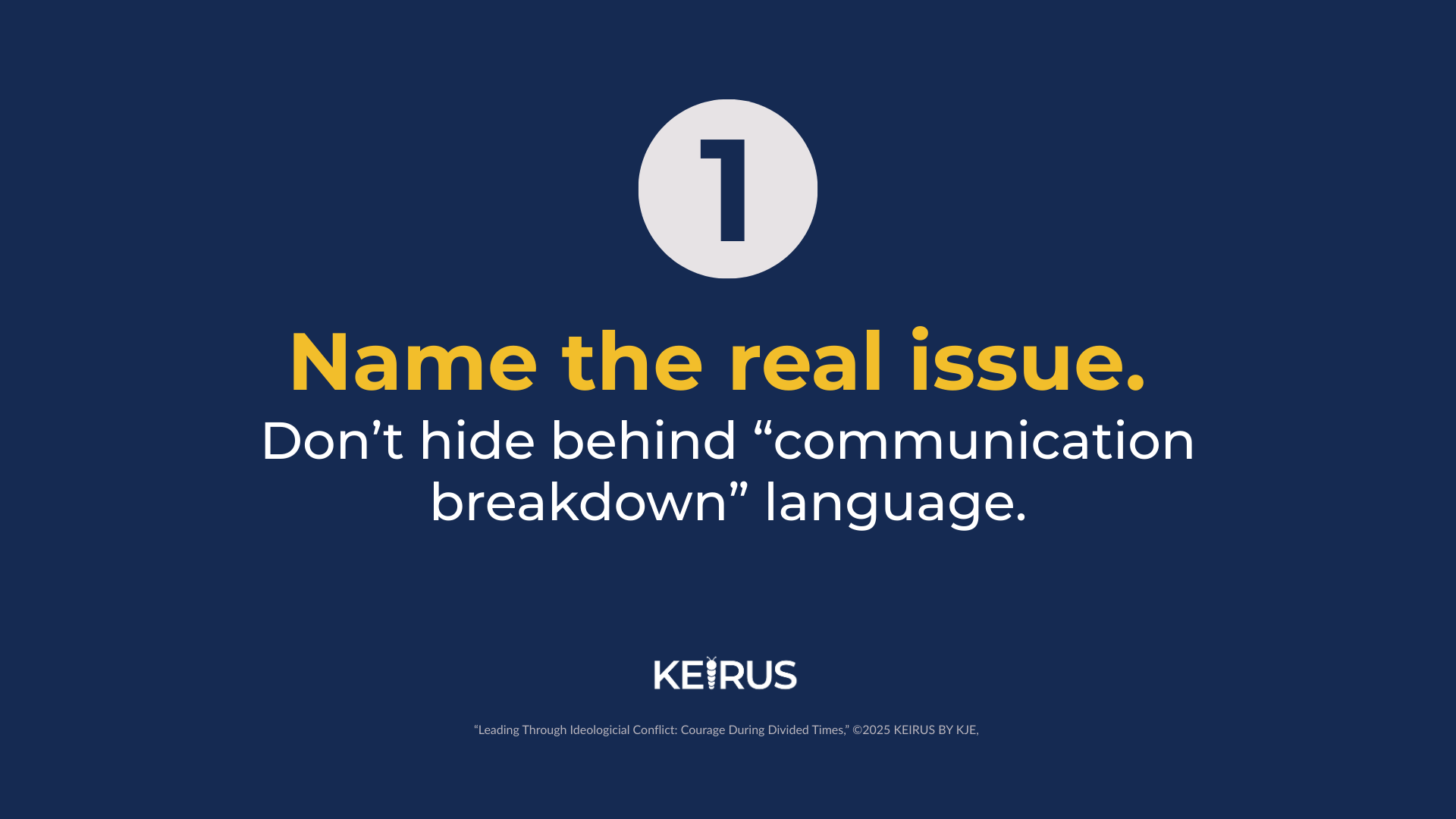 Five ways to lead courageously during divided times, KEIRUS BY KJE