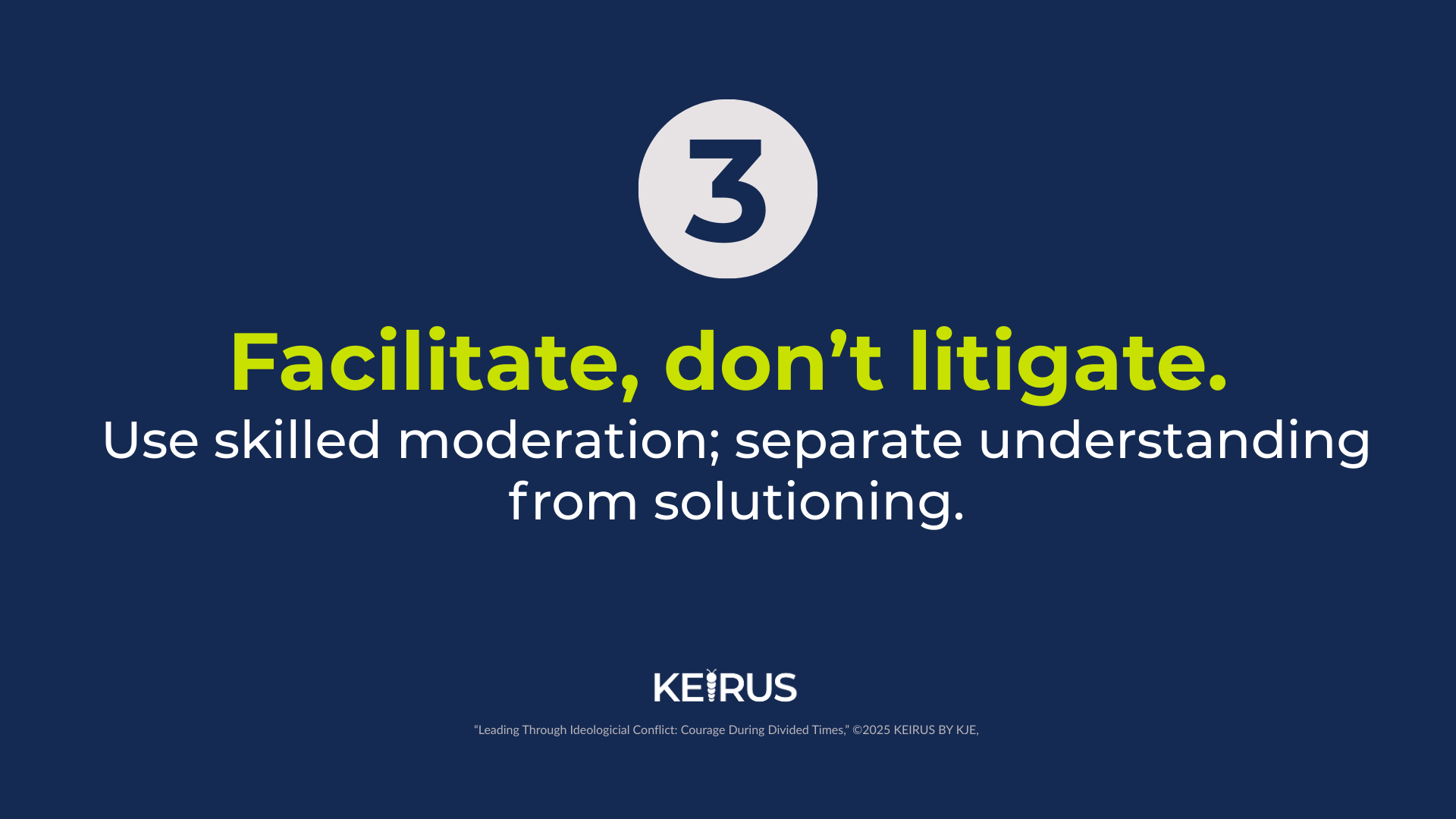 Five ways to lead courageously during divided times, KEIRUS BY KJE