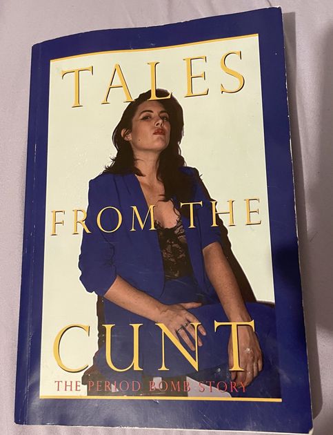 Tales from the Cunt (the period bomb story)
