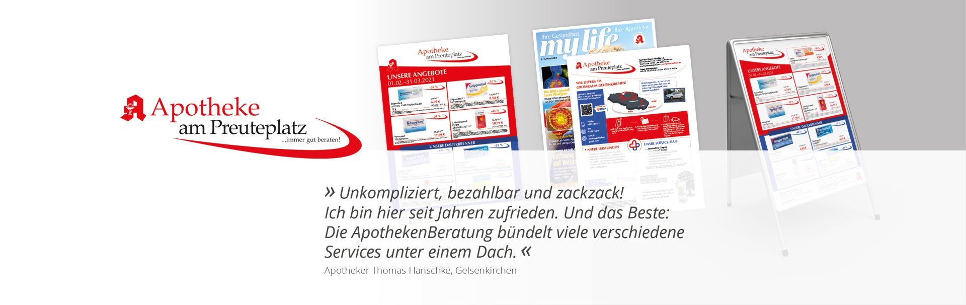 Unkompliziert, bezahlbar und zackzack! Ich bin hier seit Jahren zufrieden. Und das Beste: Die ApothekenBeratung bündelt viele verschiedene Services unter einem Dach. (Thomas Hanschke, Apotheke am Preuteplatz, Gelsenkirchen)
