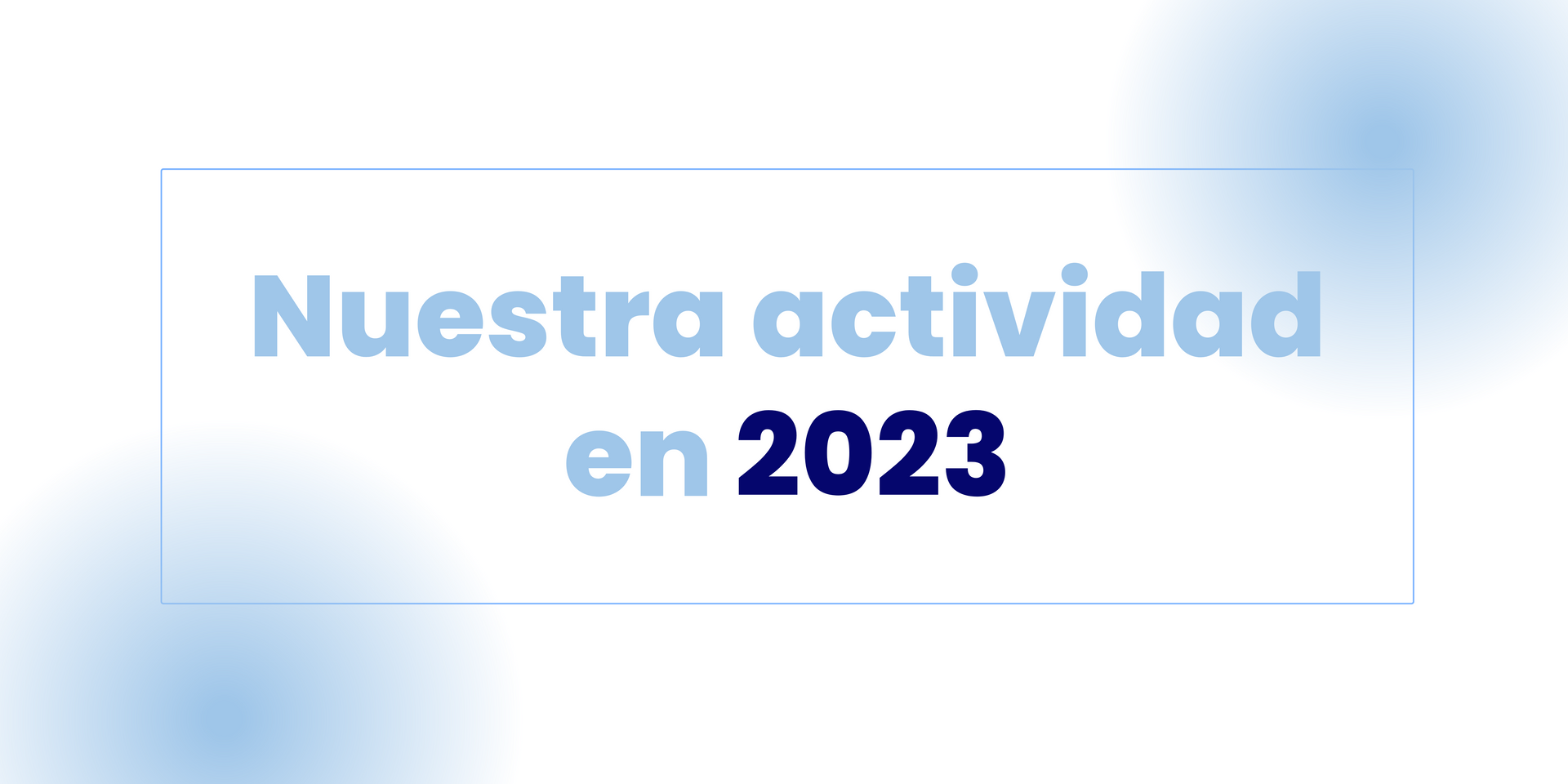 Nuestra actividad en 2023