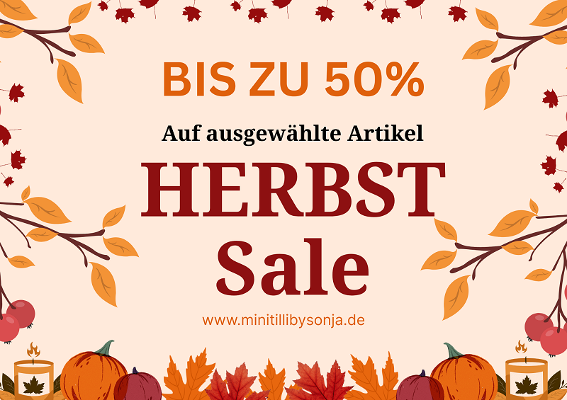 Herbstsale Mini Tilli by Sonja - großer Herbstsale im Shop - viele Artikel bis zu 50% reduziert