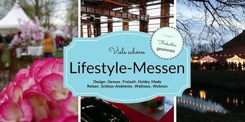 Finde die tollsten Livestyle Messen in Deutschland