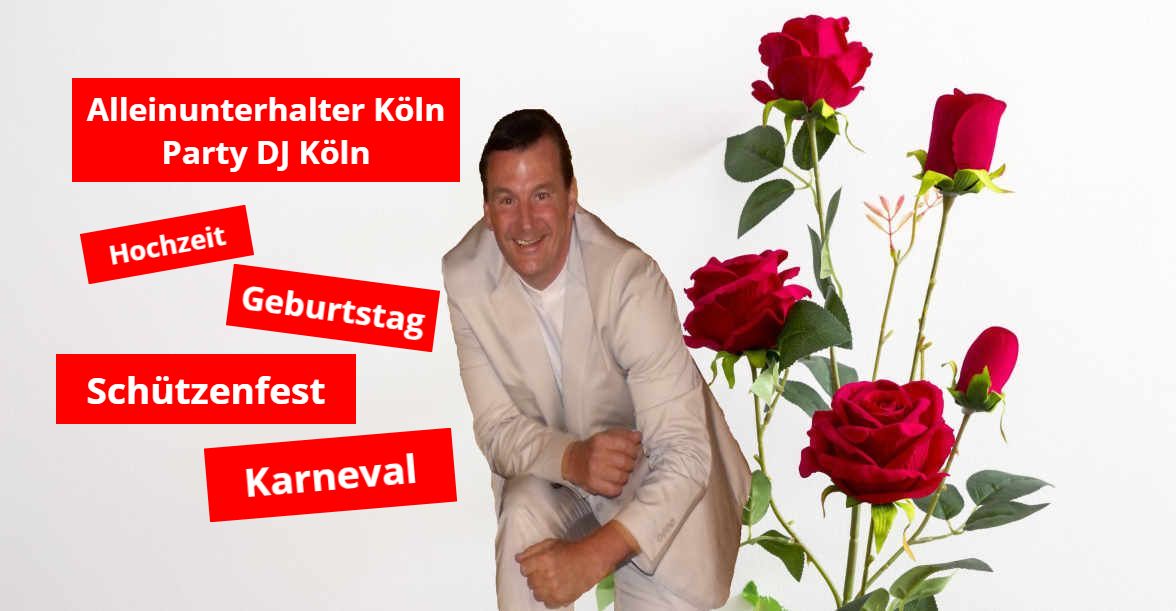 Alleinunterhalter Koeln und DJ Koeln - Phantastisch !