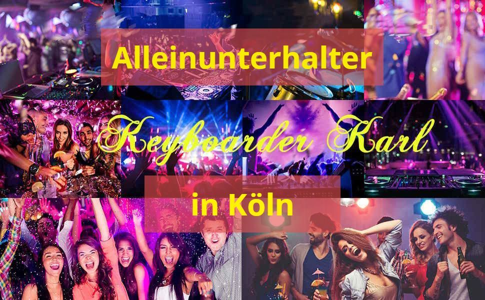 Alleinunterhalter Koeln - Keyboarder Karl - Phantastische Events im Kreis Köln Alleinunterhalter Koeln - Keyboarder Karl - Phantastische Events im Kreis Köln