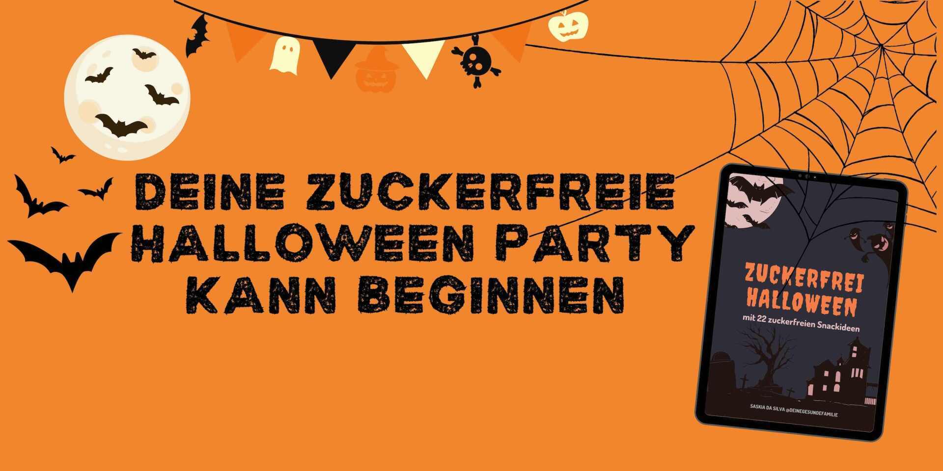 Die zuckerfreie Halloween Party kann beginnen Die zuckerfreie Halloween Party kann beginnen