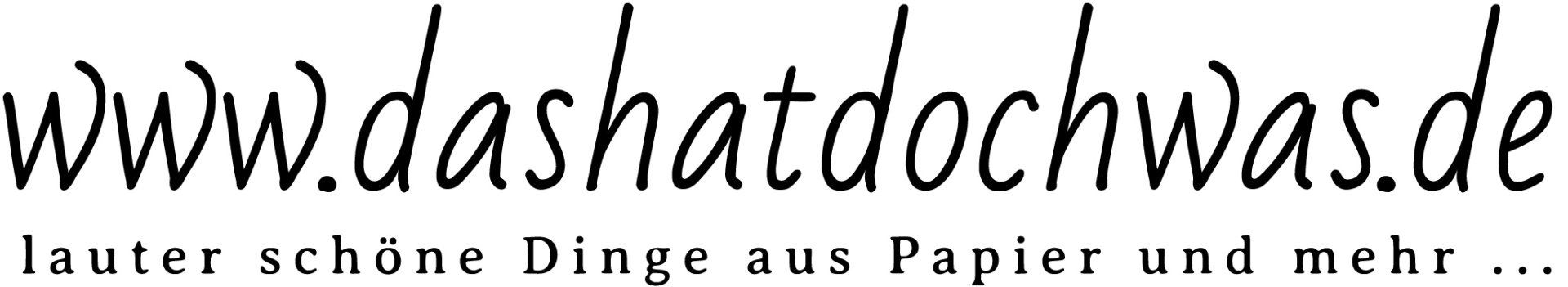 Schöne Dinge aus Papier und mehr www.dashatdochwas.de I Schöne Dinge aus Papier und mehr