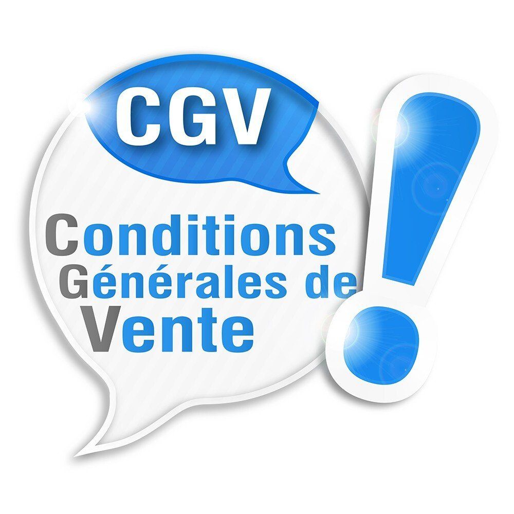 Nos CGV Conditions Générales de Vente