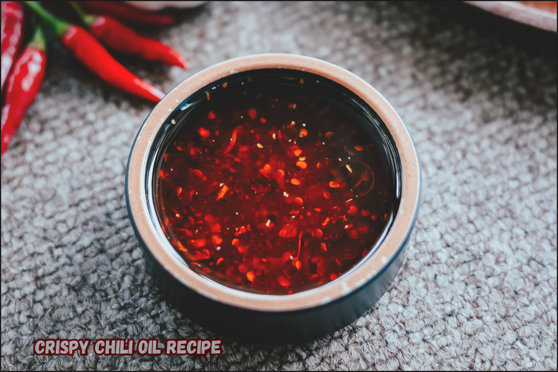 Crispy Chili Oil