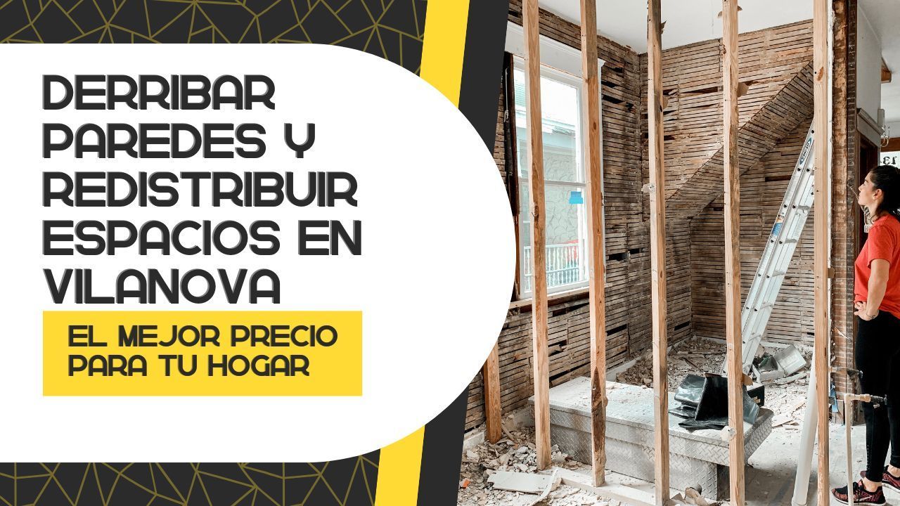 Redistribuir espacios en Vilanova | Reforma total Redistribuir espacios en Vilanova | Reforma total