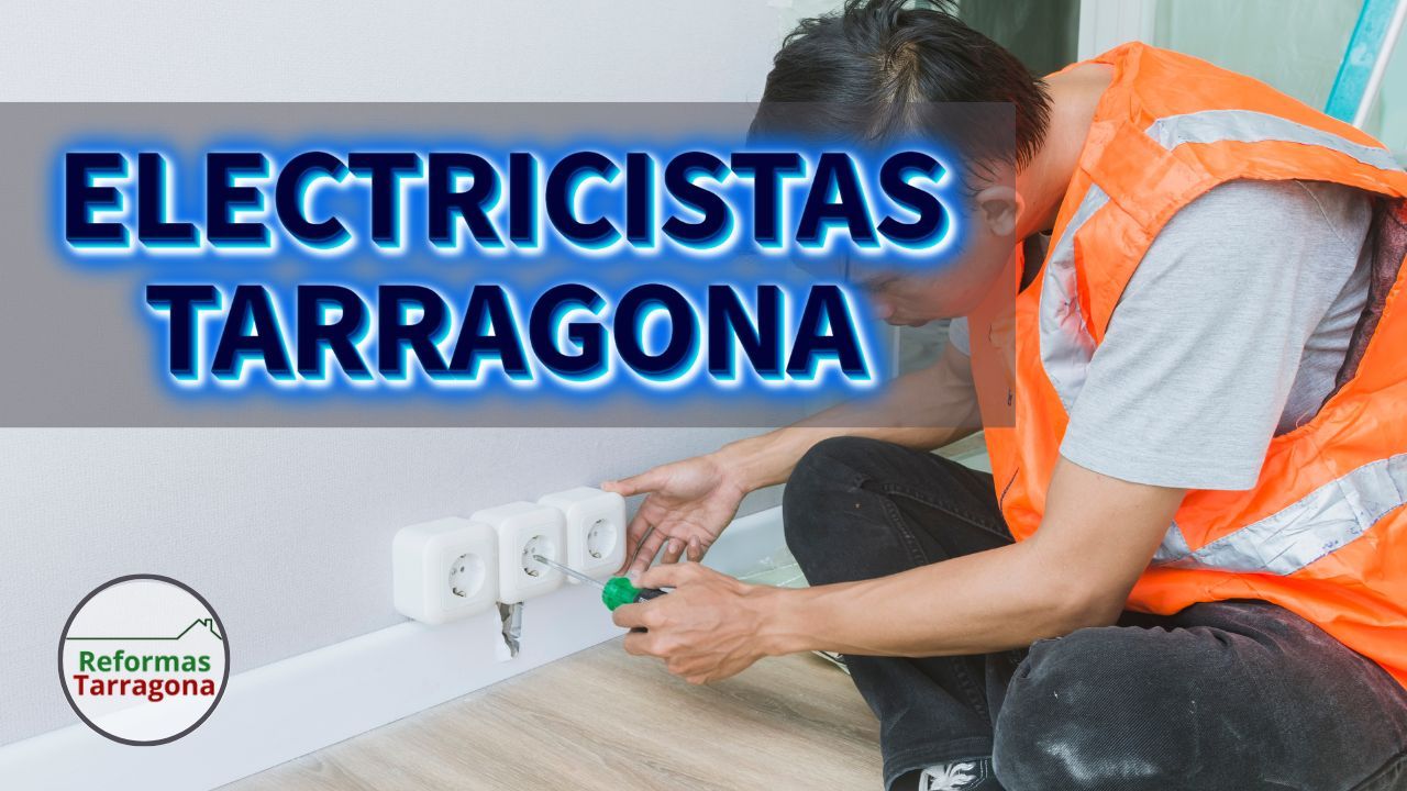 Electricistas Tarragona Empresa de Lampistas y Luz